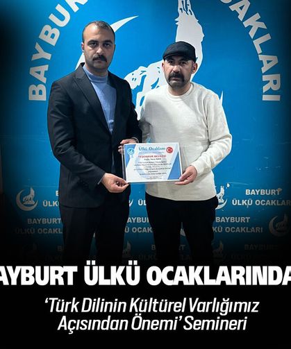 Bayburt’ta ‘Türk Dilinin Kültürel Varlığımız Açısından Önemi’ Semineri