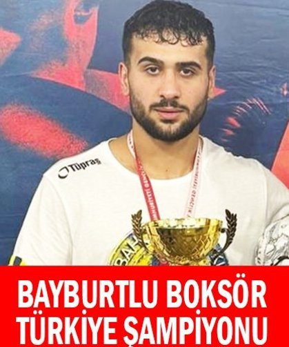 Bayburtlu Boksör Türkiye Şampiyonu Oldu