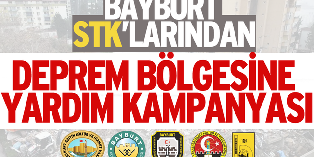 Bayburt STK’larından Deprem Bölgesine yardım Kampanyası