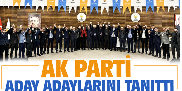 AK Parti Milletvekili aday adaylarını tanıttı