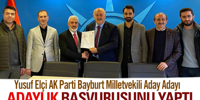 Yusuf Elçi AK Parti Bayburt Milletvekili Aday Adayı