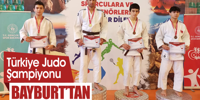 Türkiye Judo Şampiyonu Bayburt’tan
