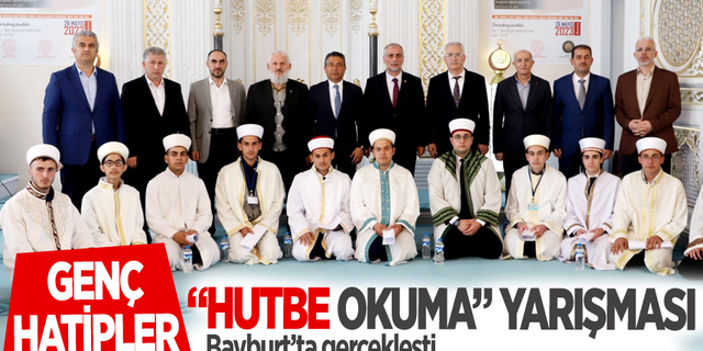 Genç Hatipler Hutbe okuma yarışması Bayburt’ta gerçekleşti
