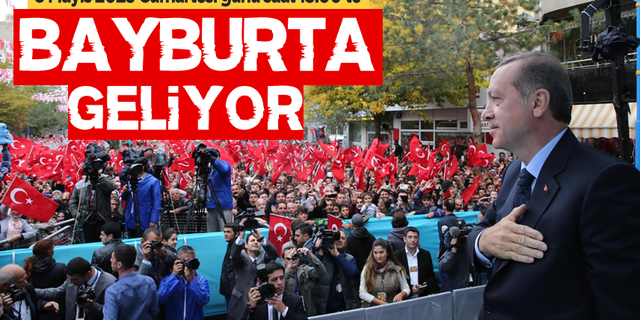 Cumhurbaşkanı Erdoğan seçim sonrası ,İlk adresİ Bayburt