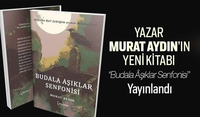 Bayburtlu yazar Murat Aydın’ın yeni kitabı çıktı