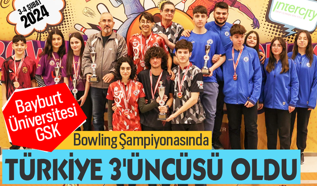 Bayburt Üniversitesi GSK, Bowling Şampiyonasında Türkiye 3'üncüsü Oldu