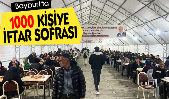 Bayburt'ta 1000 kişiye iftar sofrası