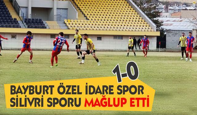 Bayburt özel idare spor Silivri sporu 1-0 mağlup etti