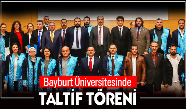 Bayburt Üniversitesinde Geleneksel Taltif Töreni düzenlendi