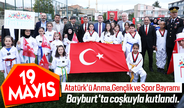 19 Mayıs Bayburt'ta coşkuyla kutlandı