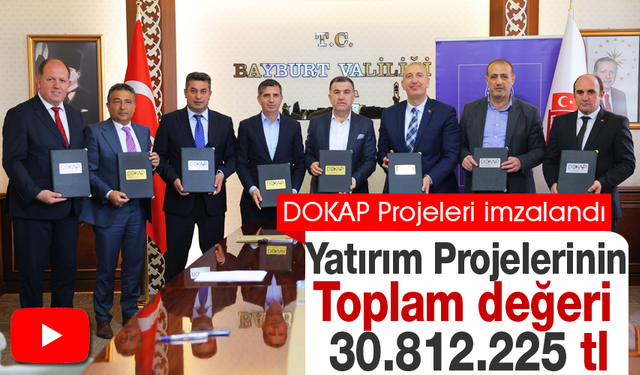 30 Milyonluk DOKAP Projeleri imzalandı