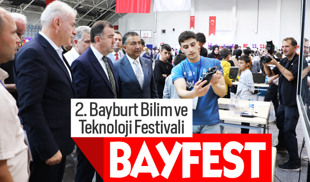 2. Bayburt Bilim ve Teknoloji Festivali düzenlendi.