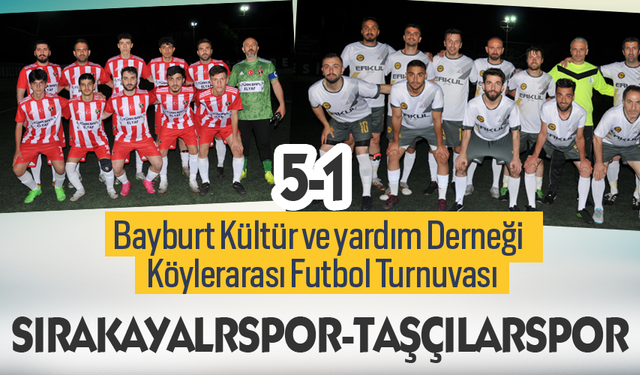 Bayburt Köylerarası Futbol Turnuvasında Sırakayalar–Taşçılar karşılaşması