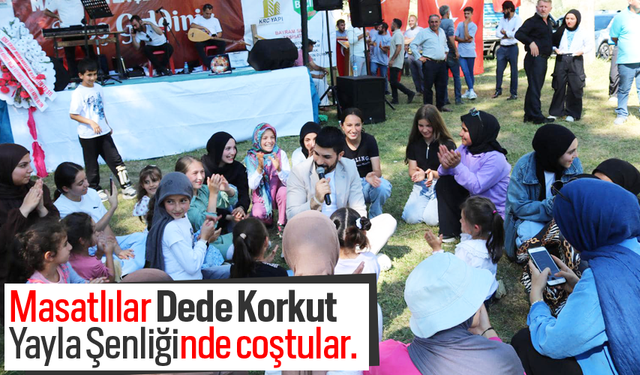 Masatlılar Dede Korkut  Yayla Şenliğinde coştular.