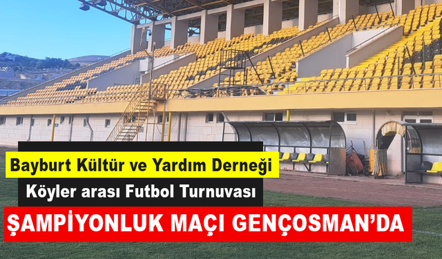 Köyler arası Futbol Turnuvasının Finali Bu gün Gençosman'da