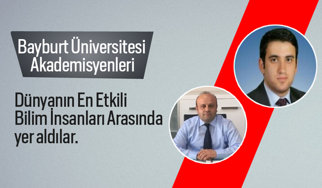 Dünyanın En Etkili Bilim İnsanları Arasında yer aldılar