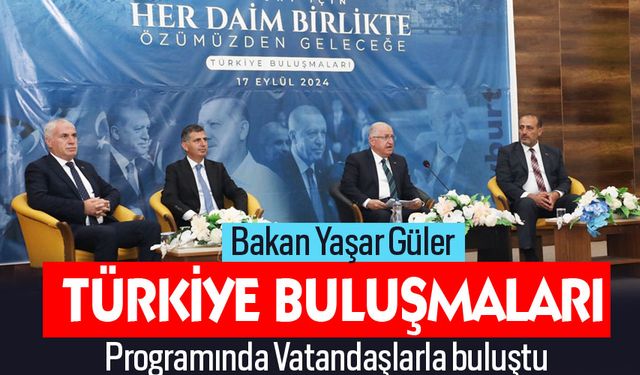 Bakan Yaşar Güler,Vatandaşların sorunlarını dinledi