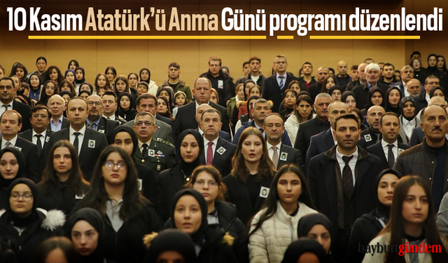 Bayburt’ta 10 Kasım Atatürk’ü Anma Günü programı düzenlendi