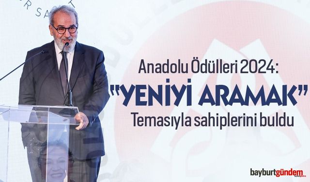 Anadolu Ödülleri 2024: “Yeniyi Aramak” temasıyla sahiplerini buldu