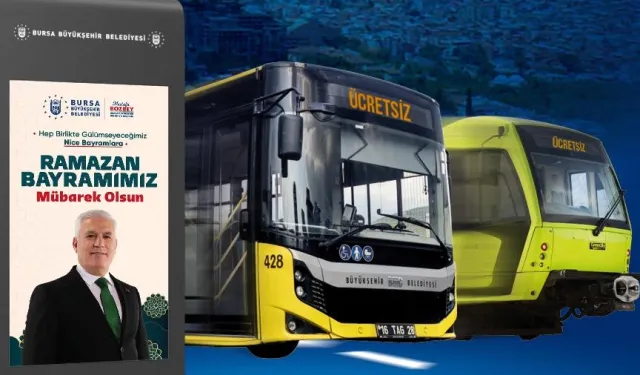 Bursa’da ulaşım bayram boyunca ücretsiz