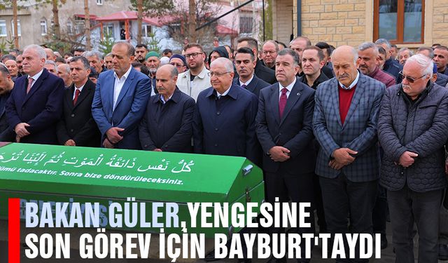 Bakan Güler, cenaze namazı için Bayburt’ta geldi
