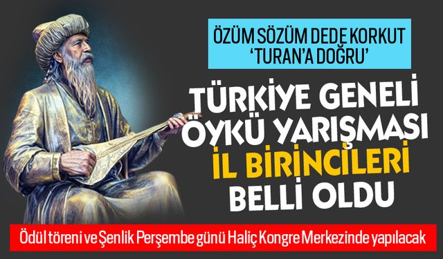 Özüm Sözüm Dede Korkut yarışması sonuçlandı. İl birincileri belli oldu