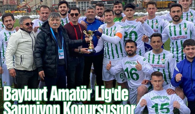 Bayburt Amatör Lig'de Şampiyon Konursuspor