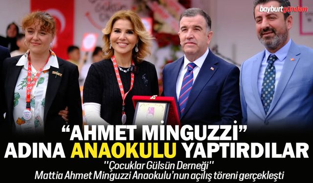 Bayburt’ta “Mattia Ahmet Minguzzi” adına anaokulu yapıldı