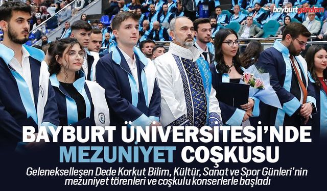 Bayburt Üniversitesi’nde Mezuniyet Coşkusu