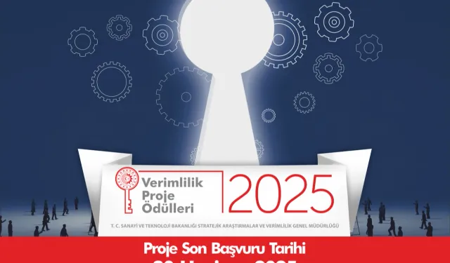 2025 Verimlilik Proje Ödülleri için başvuru süresi uzadı