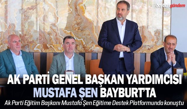 Ak Parti Eğitim Başkanı Mustafa Şen Eğitime Destek Platformunda konuştu