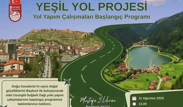 Bayburt-Uzungöl arasında yeşil yol çalışması başladı