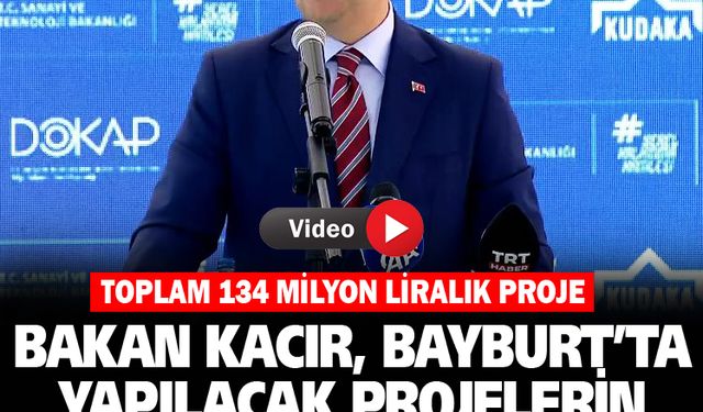 Bakan Kacır, Bayburt’ta yapılacak projelerin İmza Töreni'ne katıldı