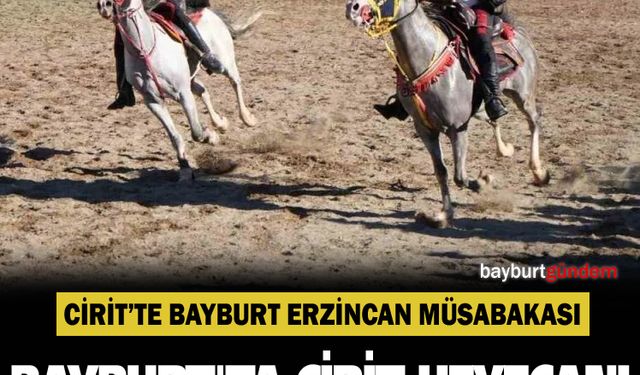 Bayburt’ta Cirit heyecanı