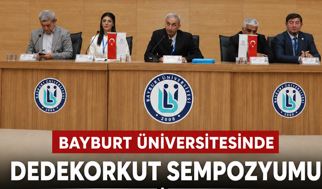 Türk Dünyasının Çatı İsmi Dede Korkut, Bayburt'ta Bilim Dünyasını Buluşturdu