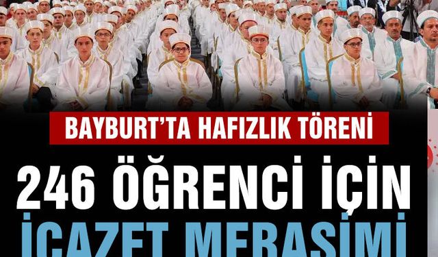 Bayburt’ta 246 Hafız icazetini aldı