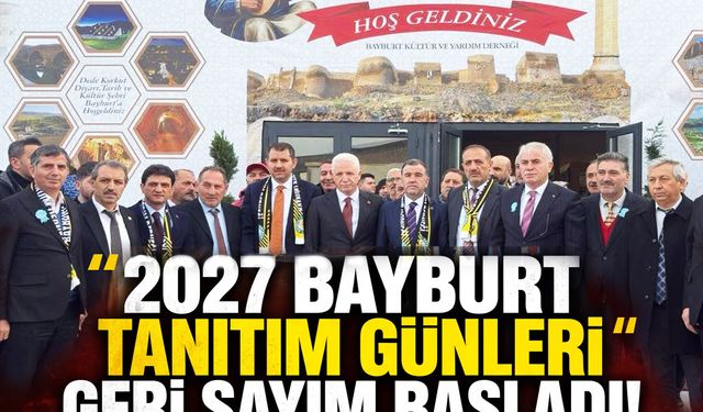 Bayburt'un Kültür Hazinesi İstanbul'a Taşınıyor: 2027 Bayburt Tanıtım Günleri İçin Geri Sayım Başladı