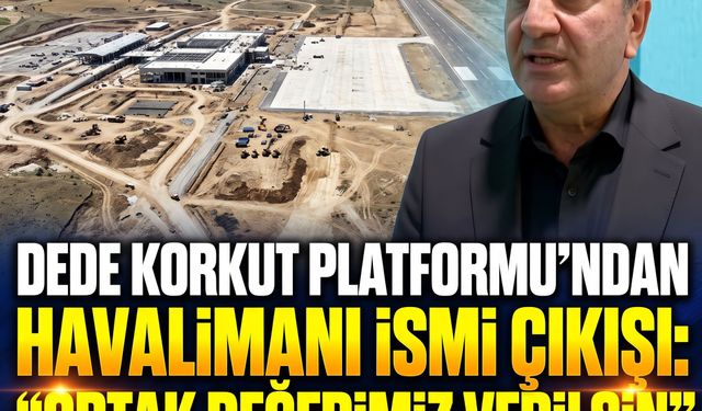 Bayburt-Gümüşhane Havalimanı İçin "Dede Korkut" İsim Önerisi