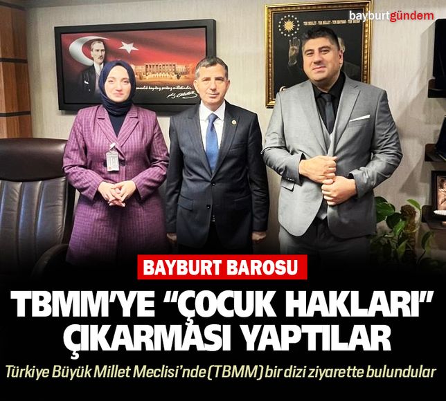 Bayburt Barosu’ndan TBMM’ye “Çocuk Hakları” Çıkarması