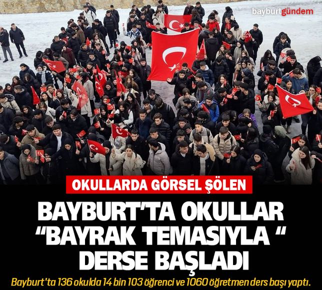 Bayburt’ta okullar “Bayrak Temasıyla “ derse başladı