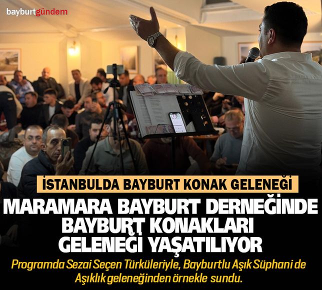 Marmara Bayburt derneğinde, Bayburt konakları geleneği yaşatılıyor