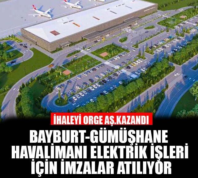 Bayburt-Gümüşhane Havalimanı elektrik işleri için imzalar atılıyor