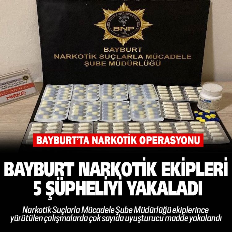 Bayburt narkotik ekipleri 5 şüpheliyi yakaladı