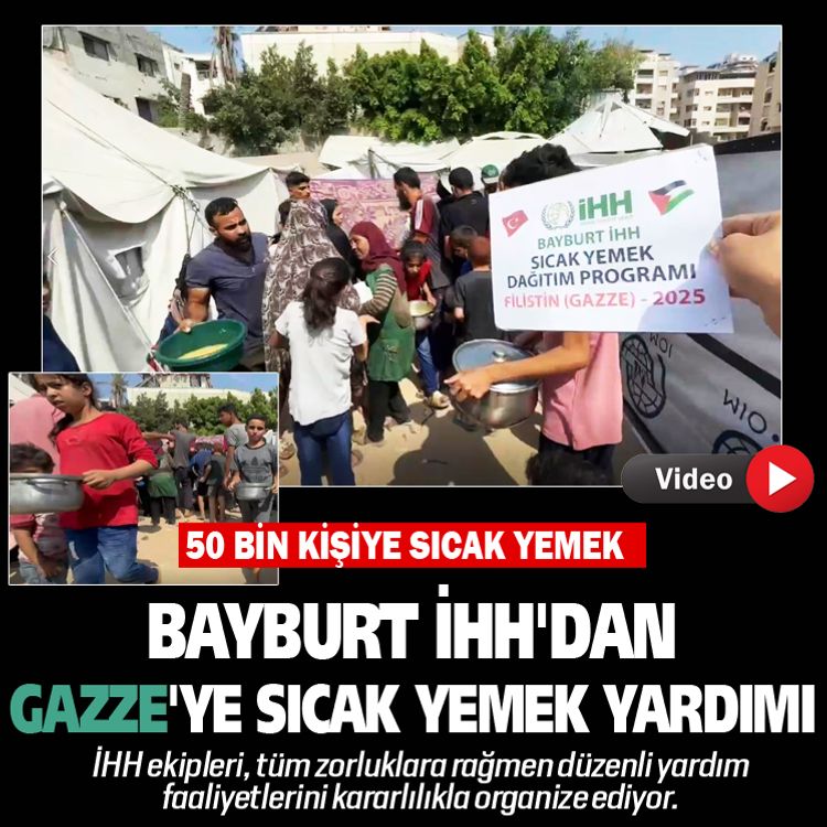 Bayburt İHH'dan Gazze'ye Sıcak Yemek Yardımı