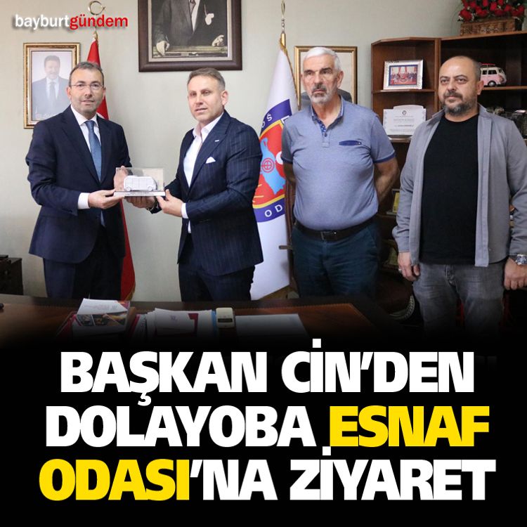 Başkan Cin’den Dolayoba Esnaf Odası’na Ziyaret