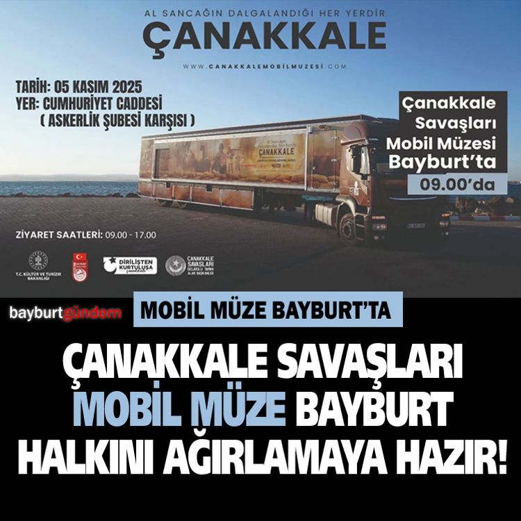 Mobil Müze Bayburt Halkını Ağırlamaya Hazır!