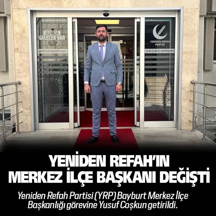 Yeniden Refah’ın Merkez İlçe başkanı değişti