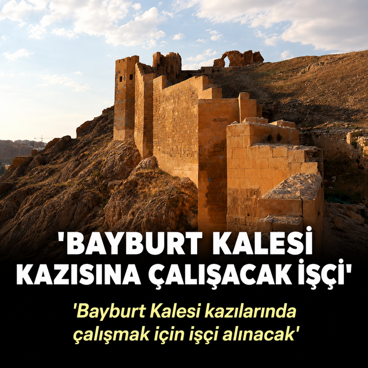 Bayburt Kalesinde kazı çalışması için işçi alınacak