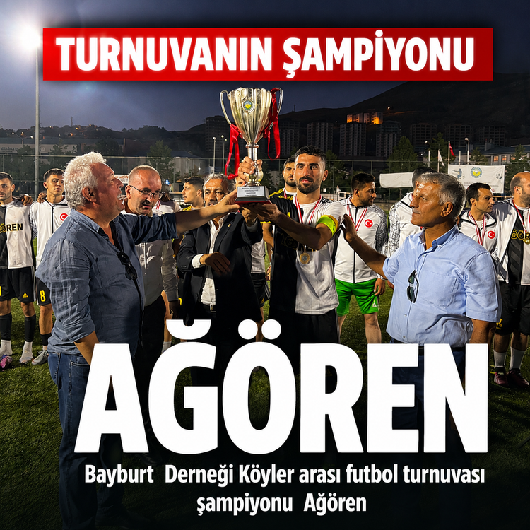 Bayburt Derneği futbol turnuvası şampiyonu Ağören