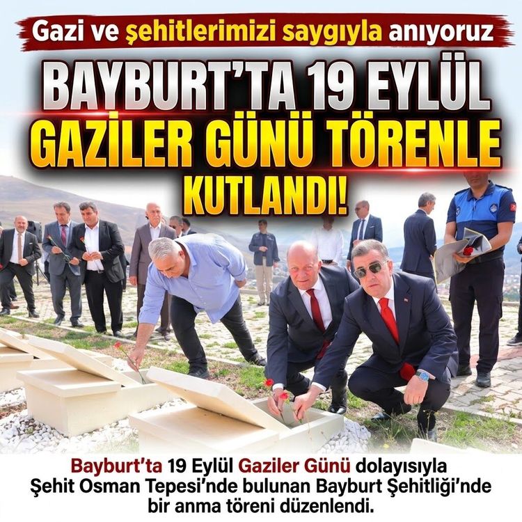 Bayburt'ta 19 Eylül Gaziler Günü Törenle Kutlandı